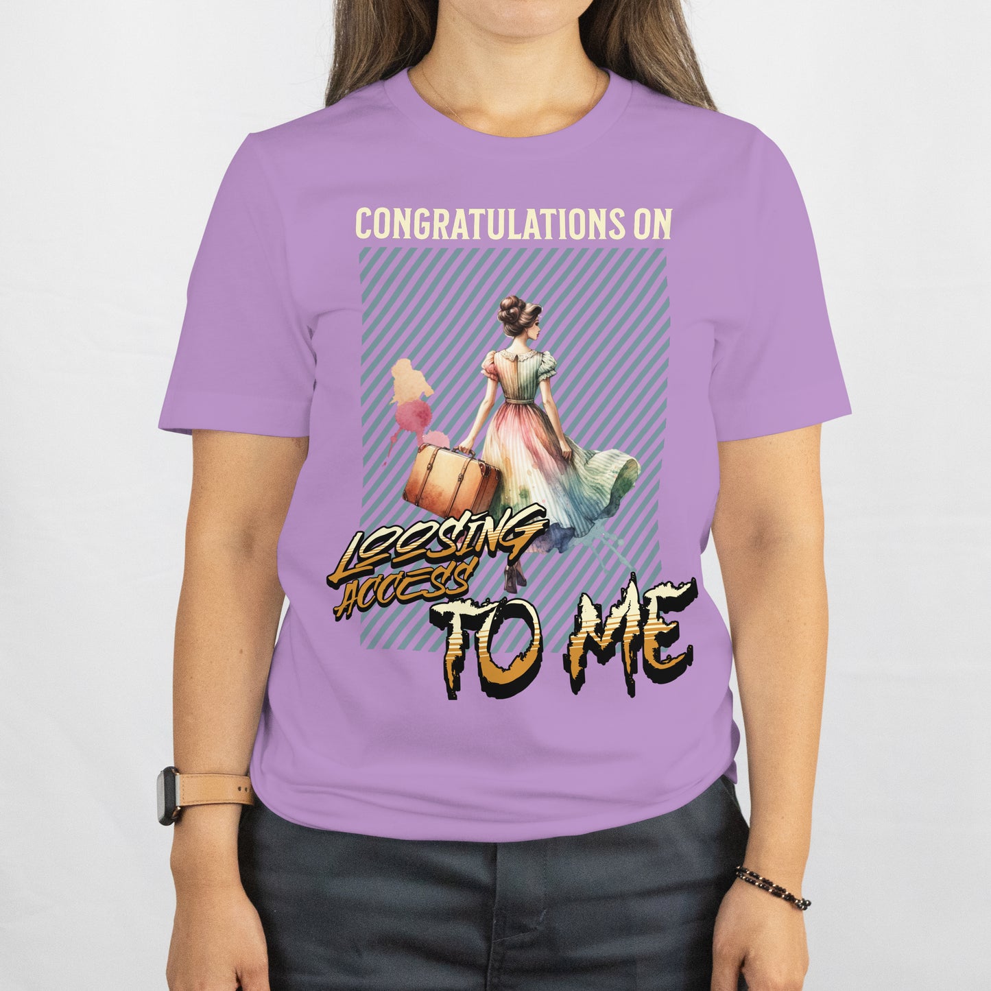 Congratulations on Losing Access to Me Tee