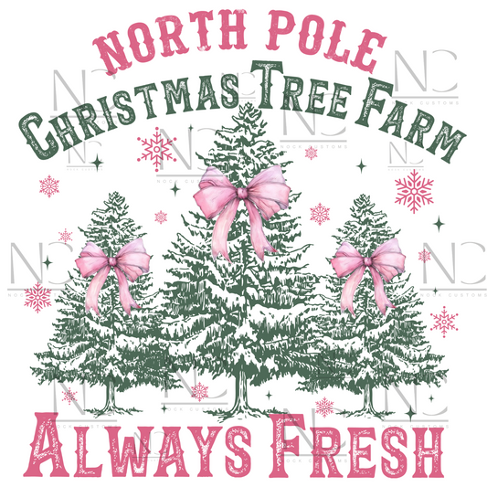 DTF Transfer featuring 'North Pole Christmas Tree Farm' design with always fresh Christmas trees and festive details.