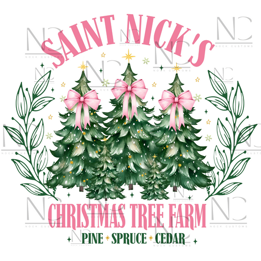 A holiday-themed DTF transfer design featuring Saint Nick’s Christmas Tree Farm with three festive Christmas trees adorned with pink bows and surrounded by leafy accents, perfect for custom apparel.